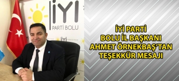 İyi Parti Bolu İl Başkanı Ahmet Örnekbaş'tan Teşekkür Mesajı
