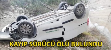 Kayıp sürücü ölü bulundu