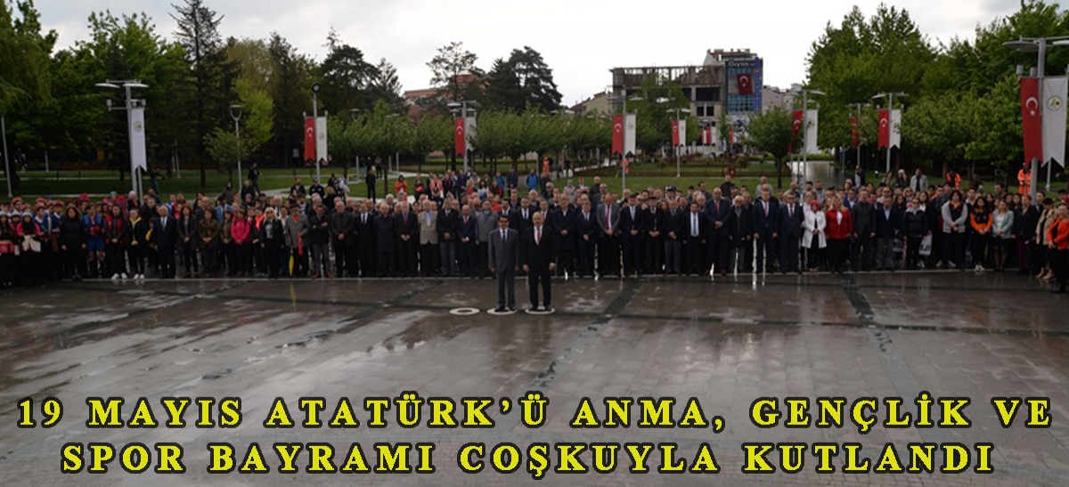 19 Mayıs Atatürk'ü Anma, Gençlik ve Spor Bayramı coşkuyla kutlandı