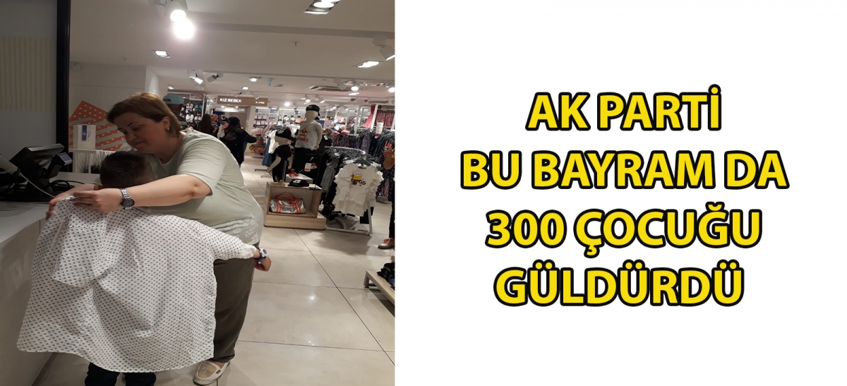 Ak Parti bu bayram da 300 çocuğu güldürdü