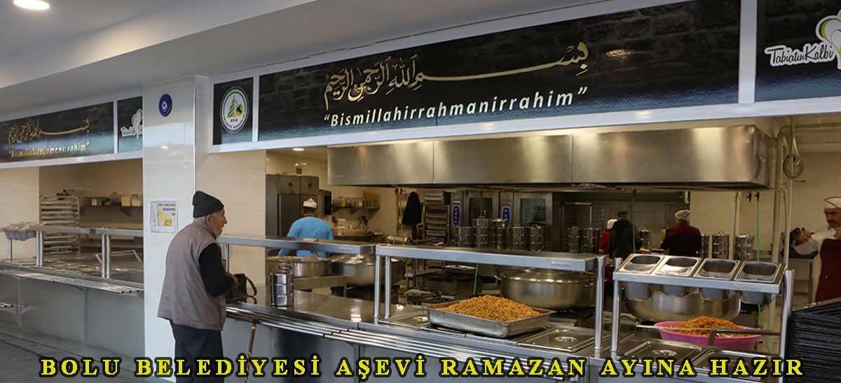 Bolu Belediyesi Aşevi ramazan ayına hazır