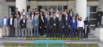 Ak Parti Teşkilatları Bakan Yardımcısı Metin'i ziyaret etti