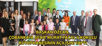 Başkan Özcan, Çobankaya Şehit Murat Paçal İlkokulu kütüphanesinin açılışını yaptı