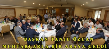 Başkan Tanju Özcan muhtarlarla bir araya geldi