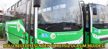 Bolu Belediyesi'nden ücretsiz ulaşım müjdesi