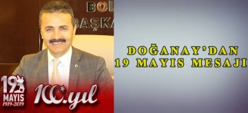 Doğanay'dan 19 Mayıs mesajı