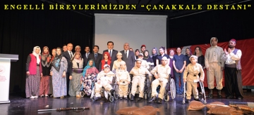 Engelli Bireylerimizden "Çanakkale Destanı"