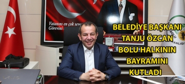 Belediye Başkanı Tanju Özcan, Bolu halkının bayramını kutladı