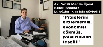 "Projelerini bitirememiş, ekonomisi çökmüş, yolsuzlukları tescilli" 