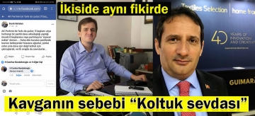 Kavganın sebebi "Koltuk sevdası"