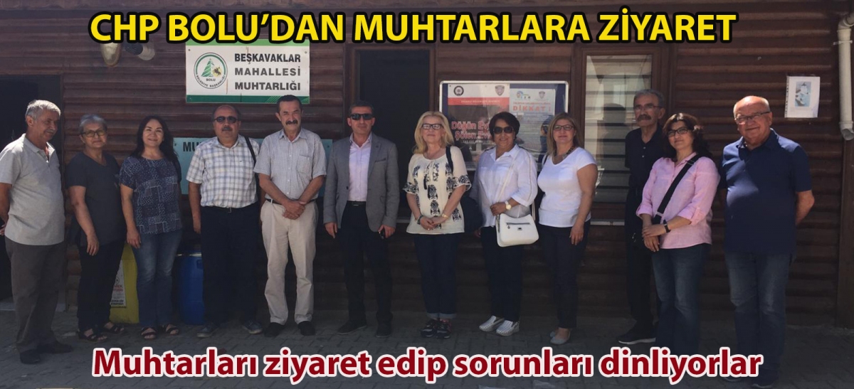 CHP Bolu'dan muhtarlara ziyaret: Muhtarları ziyaret edip sorunları dinliyorlar