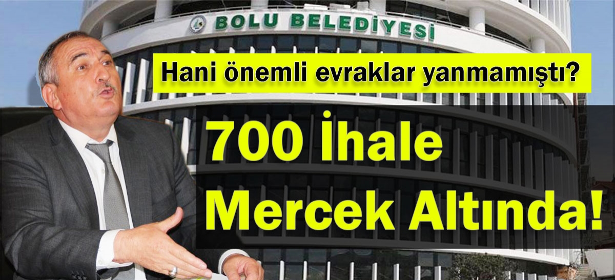 700 İhale Mercek Altında!