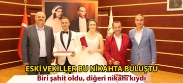 Eski vekiller bu nikâhta buluştu: Biri şahit oldu, diğeri nikâhı kıydı 