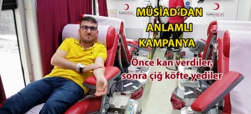MÜSİAD'dan anlamlı kampanya: Önce kan verdiler sonra çiğ köfte yediler