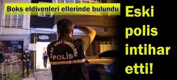 Eski polis intihar etti 