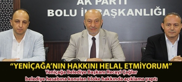 "YENİÇAĞA'NIN HAKKINI HELAL ETMİYORUM"