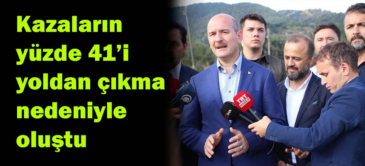 Kazaların yüzde 41'i yoldan çıkma nedeniyle oluştu