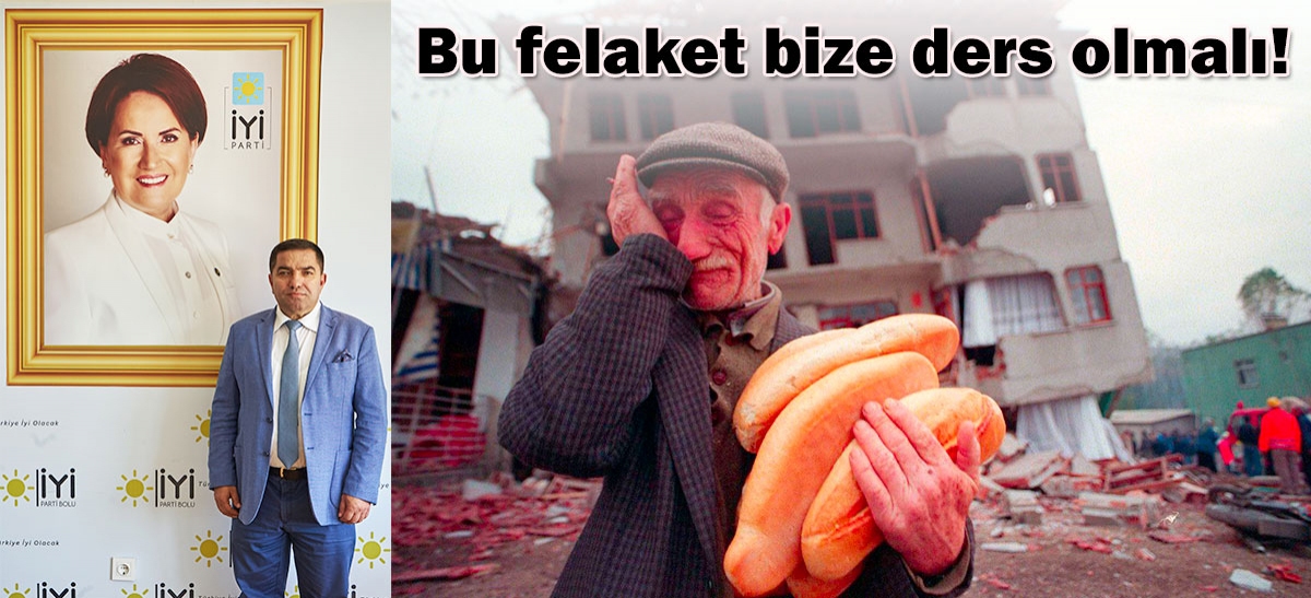 Bu felaket bize ders olmalı