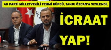 "İcraat yap!"