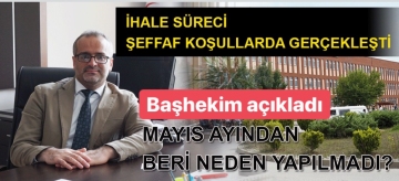 "İHALE SÜRECİ ŞEFFAF KOŞULLARDA GERÇEKLEŞTİ"