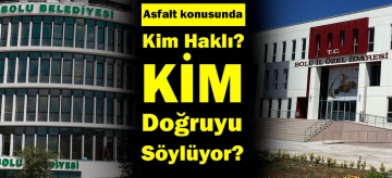 ASFALT KONUSUNDA KİM HAKLI? KİM DOĞRU SÖYLÜYOR?