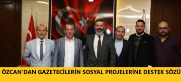 ÖZCAN'DAN BGC'NİN SOSYAL PROJELERİNE DESTEK SÖZÜ
