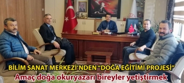 BİLİM SANAT MERKEZİ'NDEN  "DOĞA EĞİTİMİ PROJESİ"