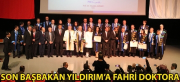 SON BAŞBAKAN YILDIRIM'A FAHRİ DOKTORA