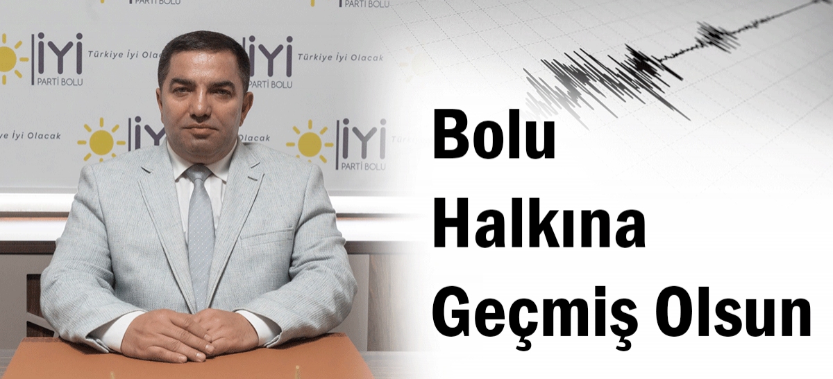Bolu Halkına Geçmiş Olsun