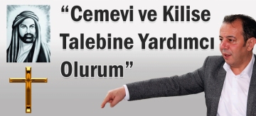 CEMEVİ VE KİLİSE TALEBİNE YARDIMCI OLURUM