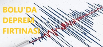 BOLU'DA DEPREM FIRTINASI