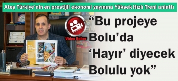 Bu proje için Bolu olarak birlik olmamız lazım