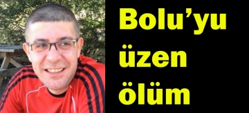 Bolu'yu üzen ölüm