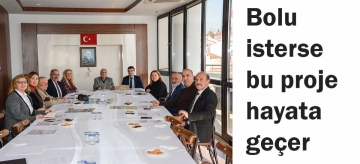 Bolu isterse bu proje hayata geçer