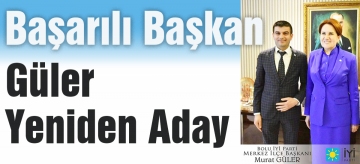 İYİ PARTİ'DE MURAT GÜLER ADAYLIĞINI AÇIKLADI