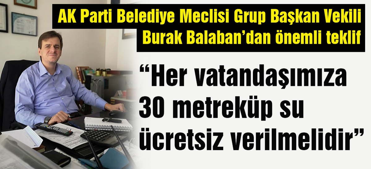 Her vatandaşımıza ücretsiz su verilmelidir