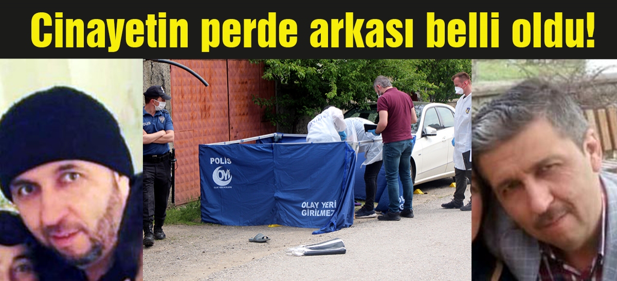 Cinayetin perde arkası belli oldu