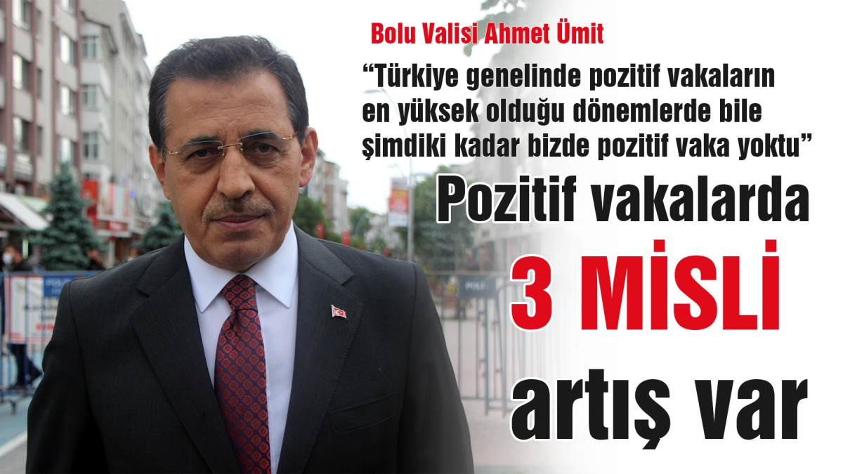 Pozitif vakalarda 3 misli artış var