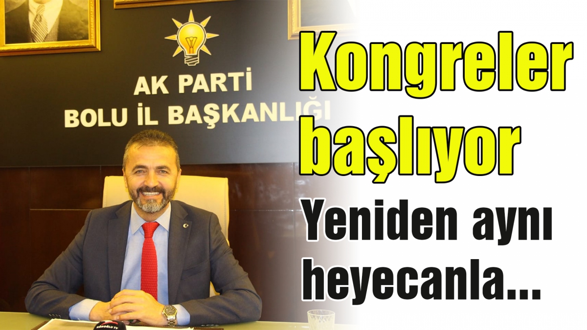 AK Parti ilçe kongrelerinin takvimi belli oldu