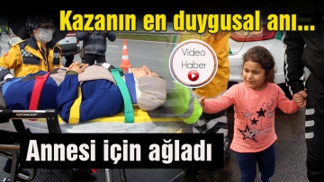 7 yaşındaki Asya annesine ağladı
