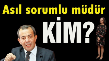 Asıl Sorumlu Müdür Kim?