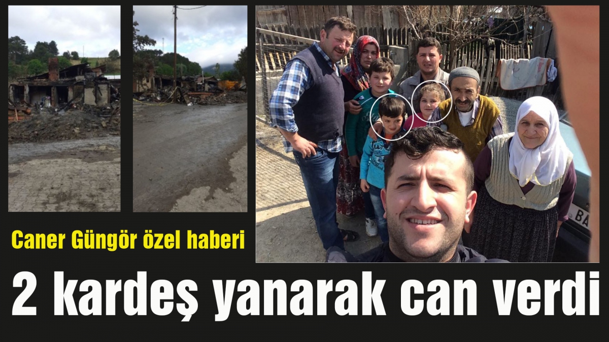 2 kardeş yanarak can verdi