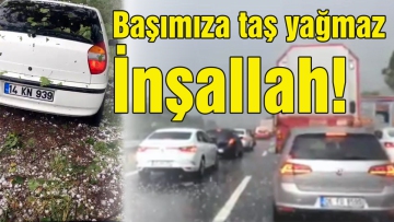 Başımıza taş yağmaz İnşallah