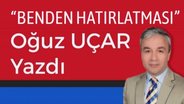 BENDEN HATIRLATMASI