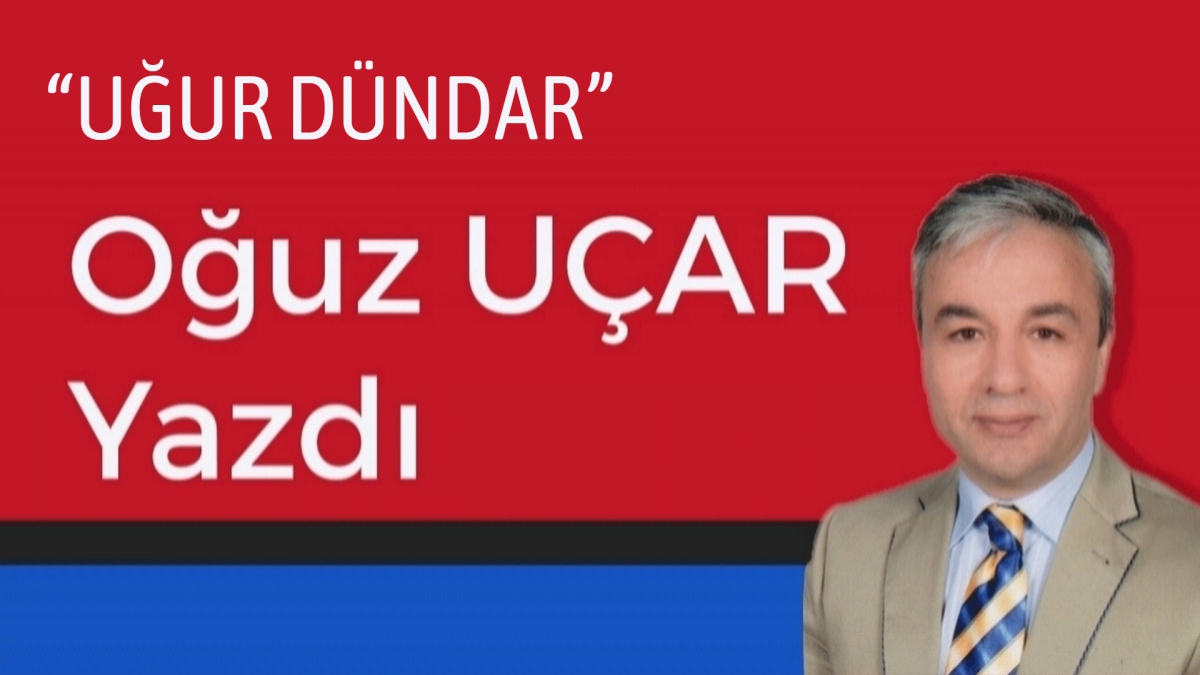 UĞUR DÜNDAR