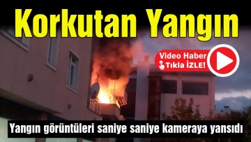 Korkutan yangın