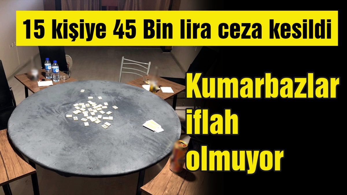 Kumarbazlar iflah olmuyor
