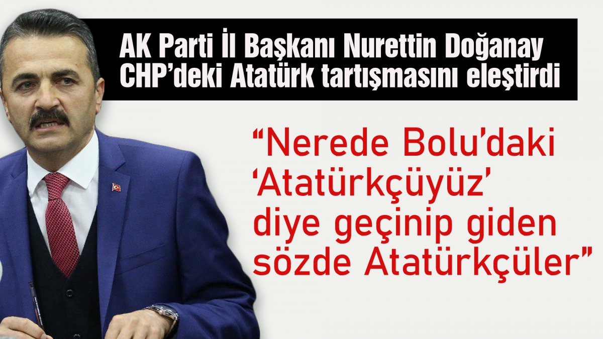 Nerede Bolu'daki Atatürkçüyüz diye geçinip giden sözde Atatürkçüler