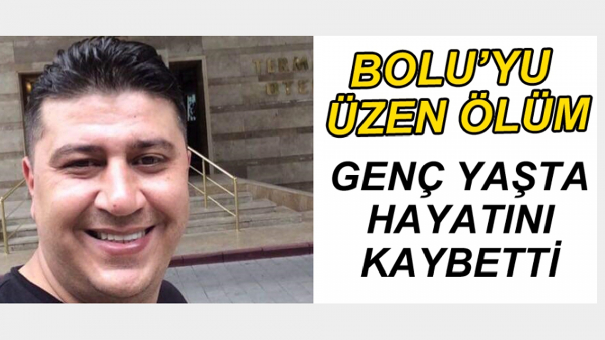 Bolu'yu üzen ölüm