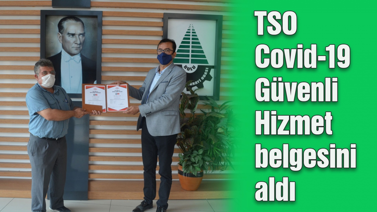 TSO Covid-19 Güvenli Hizmet belgesini aldı